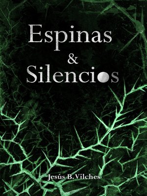 cover image of Espinas y Silencios (Las Flores de Lis)